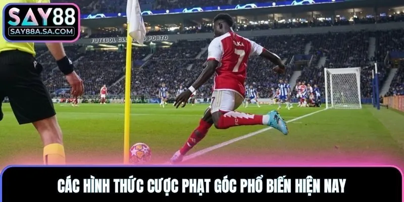 Các hình thức cược phạt góc phổ biến hiện nay