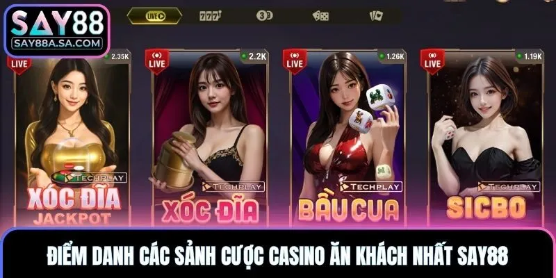 Điểm danh các sảnh cược casino ăn khách nhất Say88
