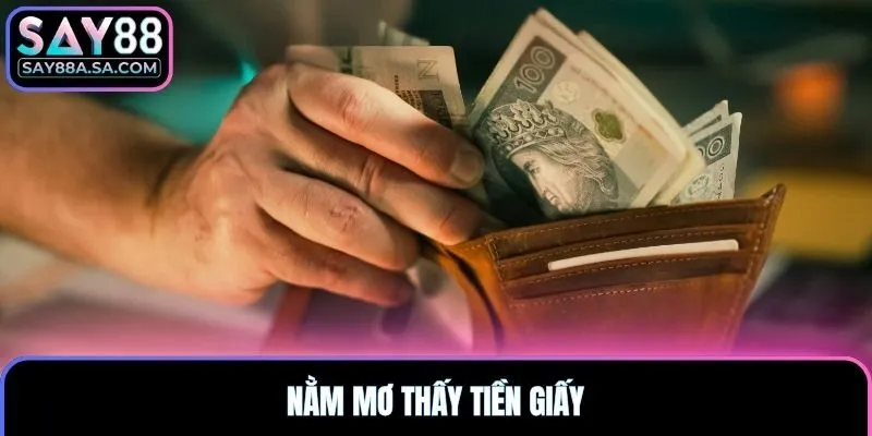 Nằm mơ thấy tiền giấy