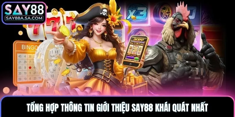 Tổng hợp thông tin giới thiệu Say88 khái quát nhất